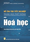 ĐỀ ÔN THI TỐT NGHIỆP THPT MÔN HÓA HỌC (Biên soạn theo Chương trình GDPT 2018)